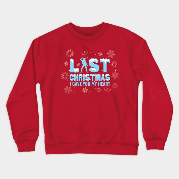 Last Christmas Crewneck Sweatshirt by dojranliev